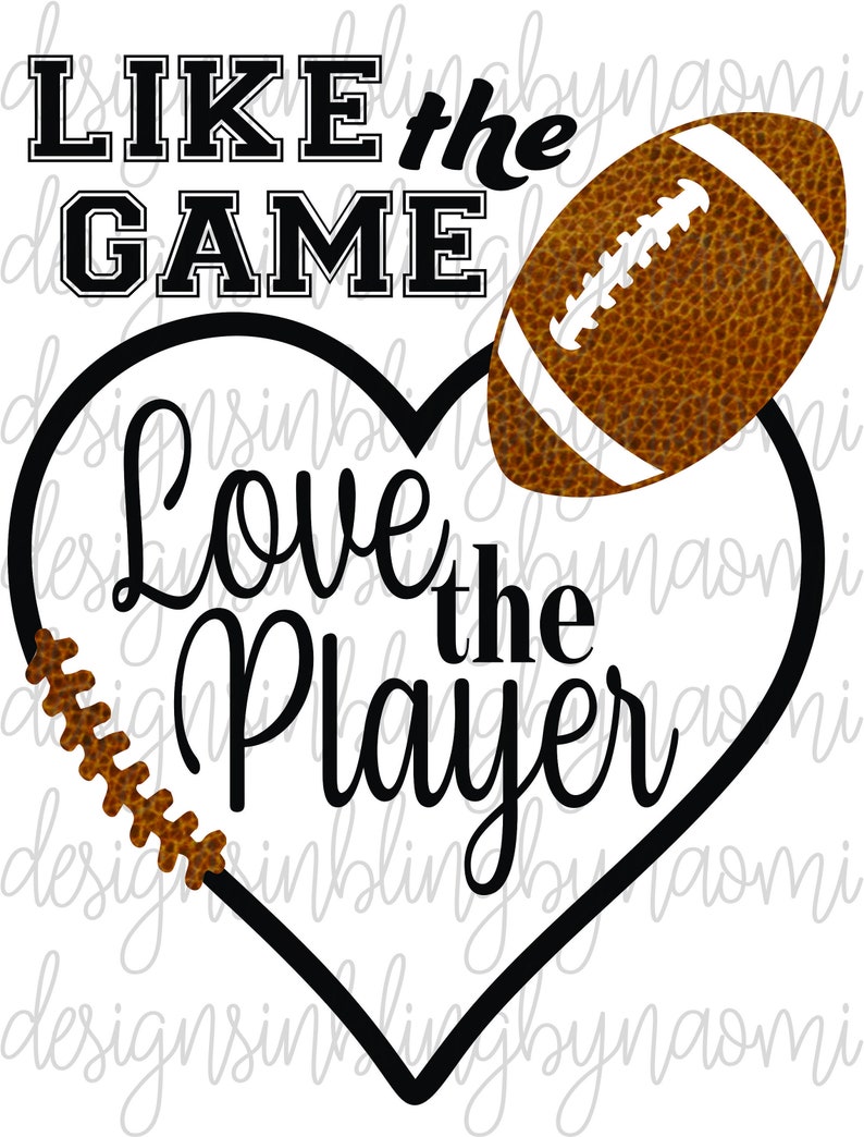 Football Like the game Love the player DIGITAL DOWNLOAD svg | Etsy