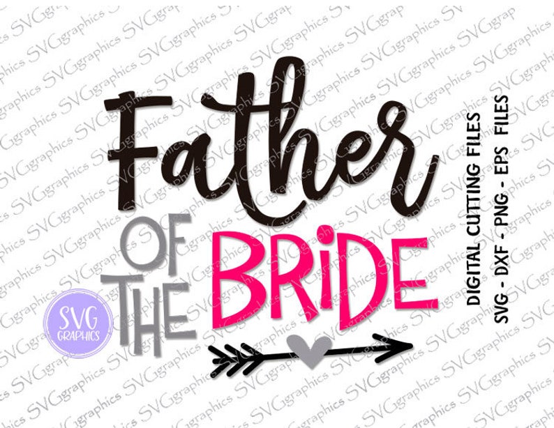 Download Craft Supplies Tools Cutting Cricut Wedding Svg Groom Svg Bride Svg For Silhouette Cameo Digital Cutting File Svg Dxf Eps 015 Father Of The Bride Vector File