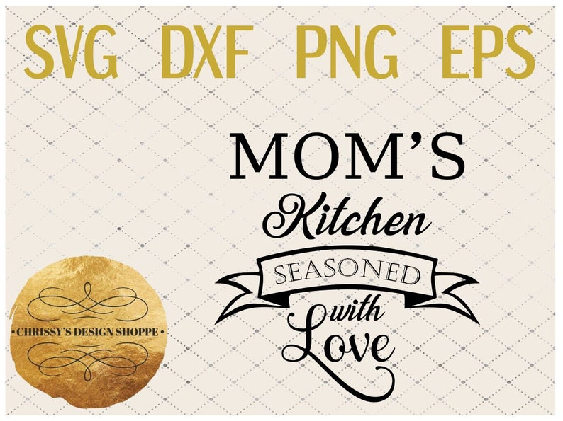 Free Free Mom&#039;s Kitchen Free Svg 285 SVG PNG EPS DXF File