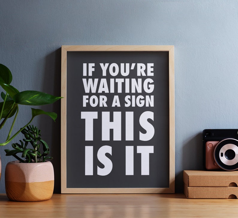 If You're Waiting for A Sign This Is It Printable Wall | Etsy