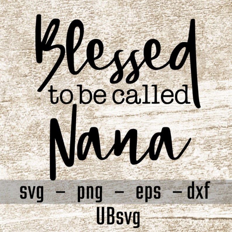 Free Free 121 Love Being Called Nana Svg SVG PNG EPS DXF File