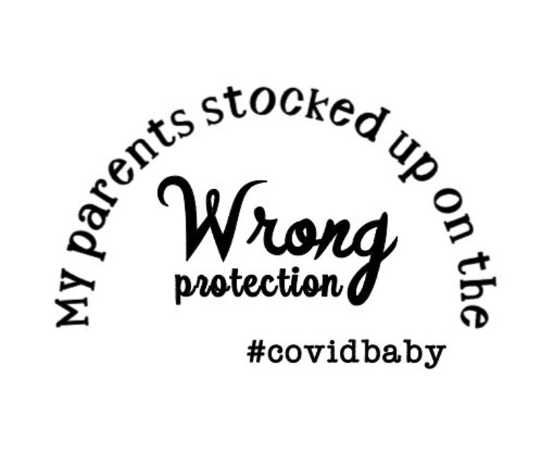 Download Covid Baby SVG / Wrong Protection SVG / Quarantine SVG ...