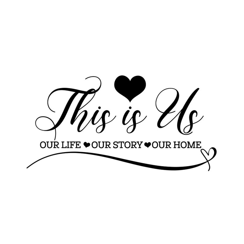 This is Us Family Wall Decal Our Life Our Story Our Home Etsy