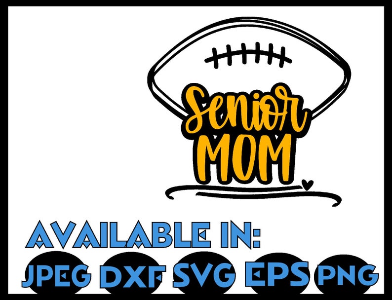 Download Senior Mom SVG DXF JPEG Silhouette Cameo Cricut Class of ...