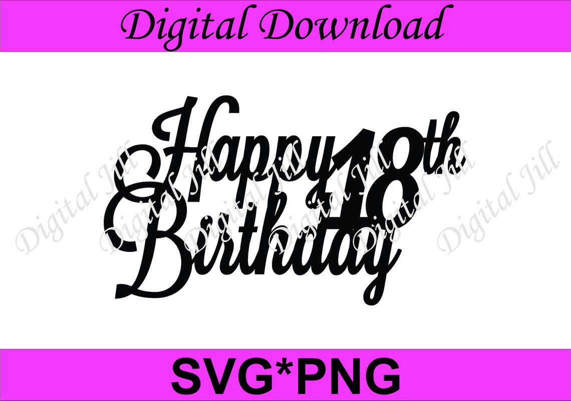 Happy 18th Birthday cake topper svg. Laser cut. Digital ...