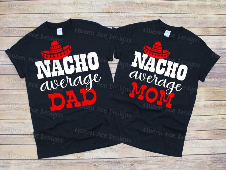 Download Nacho Average Mom Nacho Average Dad SVG Cinco De Mayo SVG | Etsy