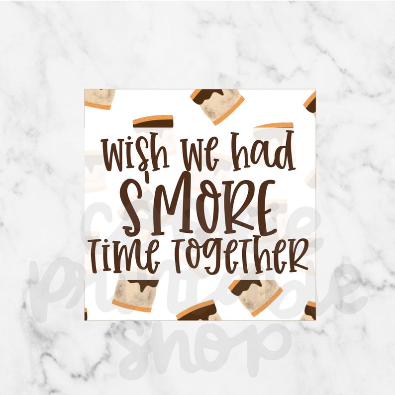 Wish we had s'more time together SQUARE TAG square Etsy