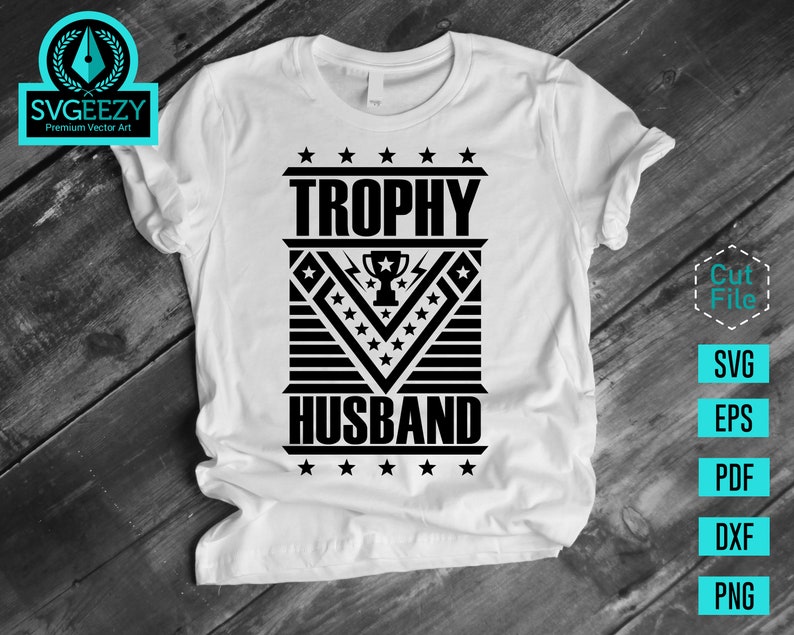 Trophy Husband SVG Father's Day Gift Gift for Husband | Etsy