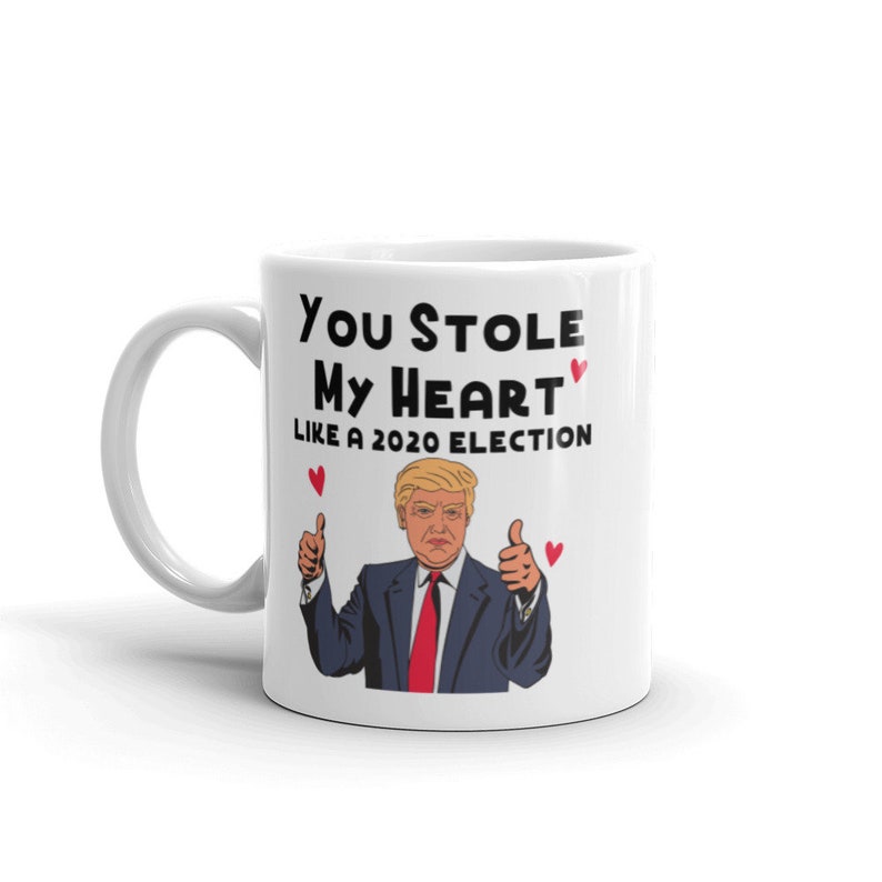 You Stole My Heart Like A 2020 Election Mug Valentines Day image 0