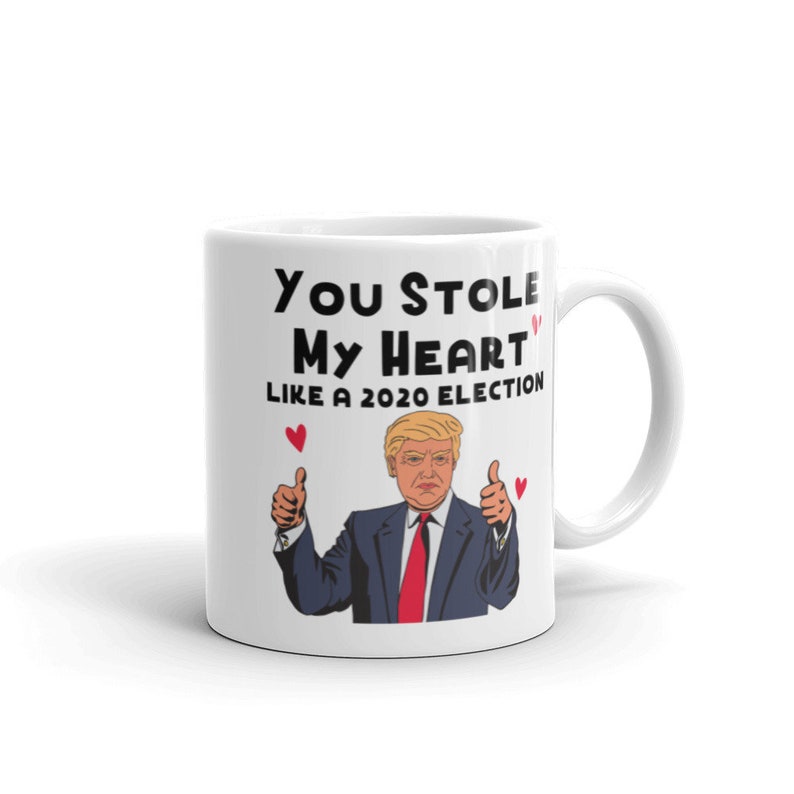 You Stole My Heart Like A 2020 Election Mug Valentines Day image 2