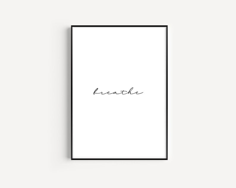 wall decor minimalist black and white typography Breathe typography poster digital print