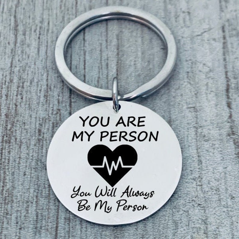 You/'re My Person Keychain Gift For Her Gift For Sister Friend Best Friend Gift Grey Anatomy Quote Long Distance Gift For Best Friend