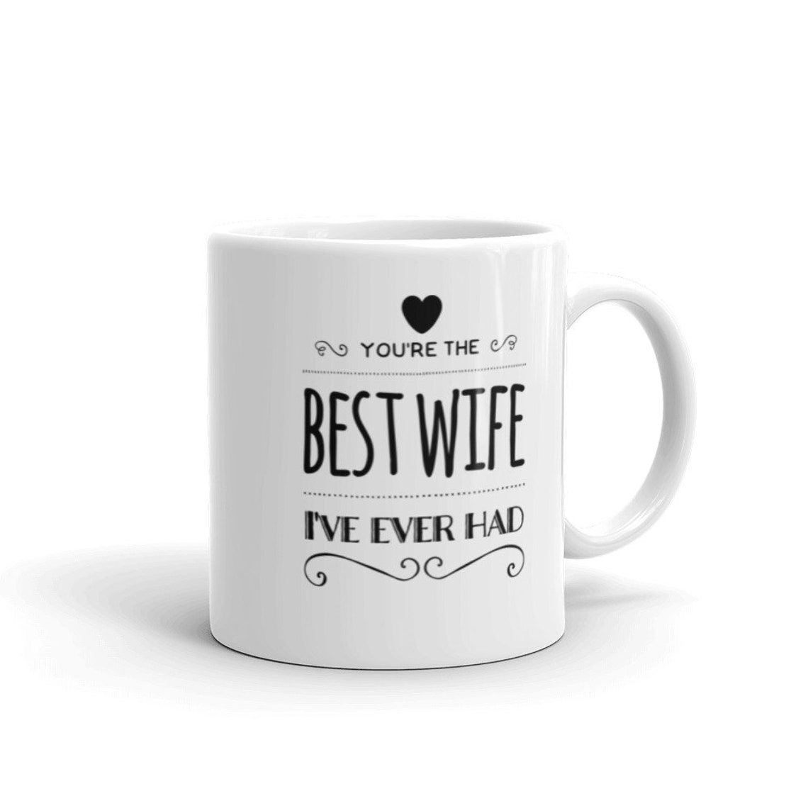 You're the best wife I've ever had. Wife Funny Gift Etsy
